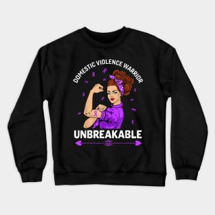 Domestic Violence Awareness unbreakable Crewneck Sweatshirt